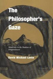 Cover of: The philosopher's gaze: modernity in the shadows of enlightenment