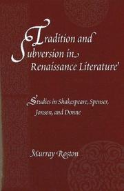 Cover of: Tradition and subversion in Renaissance literature: studies in Shakespeare, Spenser, Jonson, and Donne