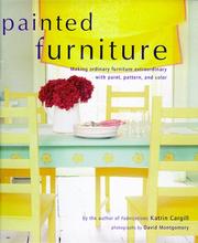 Cover of: Painted furniture: making ordinary furniture extraordinary with paint, pattern, and color