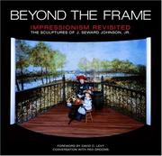 Cover of: Beyond the frame: Impressionism revisited : the sculptures of J. Seward Johnson, Jr.