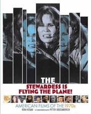 Cover of: The Stewardess Is Flying the Plane!: American Films of the 1970s