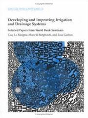 Cover of: Developing and improving irrigation and drainage systems: selected papers from World Bank seminars