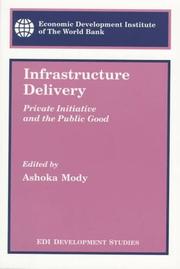 Cover of: Infrastructure delivery by edited by Ashoka Mody.