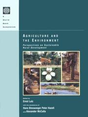 Cover of: Agriculture and the environment by edited by Ernst Lutz ; with the assistance of Hans Binswanger, Peter Hazell, and Alexander McCalla.