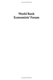 Cover of: World Bank Economists' Forum by Shantayanan Devarajan, F. Halsey Rogers, Lyn Squire