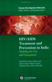 Cover of: HIV/AIDS treatment and prevention in India by Mead Over ... [et al.]