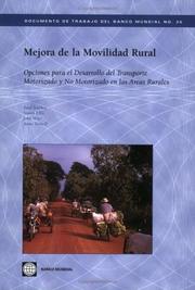 Cover of: Mejora de la movilidad rural: opciones para el desarrollo del transporte motorizado y no motorizado en las áreas rurales