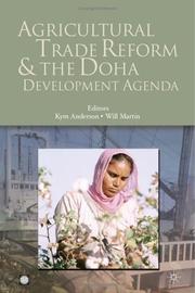 Cover of: Agricultural trade reform and the Doha development agenda by editors Will Martin and Kym Anderson.