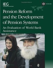 Cover of: Pension reform and the development of pension systems: a evaluation of World Bank assistance