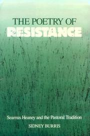 Cover of: The poetry of resistance: Seamus Heaney and the pastoral tradition