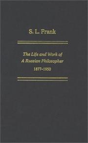 Cover of: S.L. Frank: the life and work of a Russian philosopher, 1877-1950