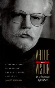 Cover of: Value and vision in American literature: literary essays in honor of Ray Lewis White