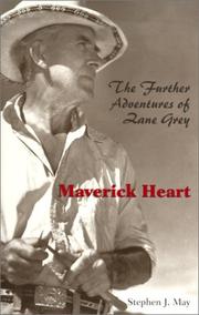 Cover of: Maverick heart: the further adventures of Zane Grey