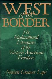 Cover of: West of the border: the multicultural literature of the Western American frontiers