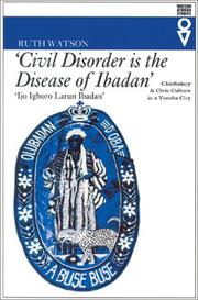 "Civil disorder is the disease of Ibadan" by Ruth Watson