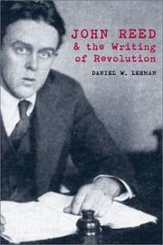 Cover of: John Reed & the writing of revolution by Daniel W. Lehman