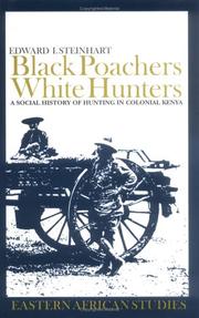 Black poachers, white hunters by Edward I. Steinhart