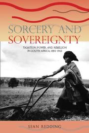 Cover of: Sorcery and Sovereignty: Taxation, Power, and Rebellion in South Africa, 1880-1963