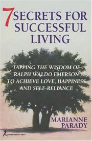 Cover of: 7 secrets for successful living: tapping the wisdom of Ralph Waldo Emerson to achieve love, happiness, and self-reliance