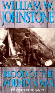 Cover of: Blood Of The Mountain Man by William W. Johnstone