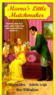 Cover of: Mama's Little Matchmaker by Alice Holden, Juliette Leigh, and Bess Willingham.