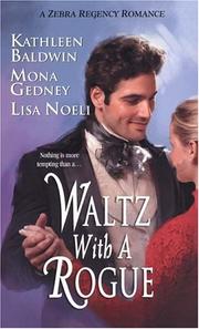 Cover of: Waltz with a Rogue by Kathleen Baldwin, Mona Gedney, Lisa Noeli.