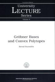 Cover of: Gröbner bases and convex polytopes by Bernd Sturmfels