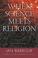 Cover of: When Science Meets Religion