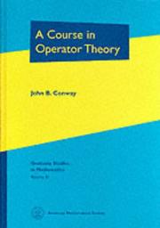 Cover of: A course in operator theory by John B. Conway