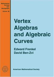Cover of: Vertex Algebras and Algebraic Curves (Mathematical Surveys and Monographs, 88) by Edward Frenkel, David Ben-Zvi
