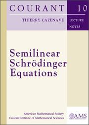 Cover of: Semilinear Schrodinger Equations (Courant Lecture Notes)