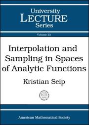 Cover of: Interpolation and Sampling in Spaces of Analytic Functions (University Lecture Series) by Kristian Seip, Kristian Seip