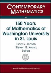 Cover of: 150 years of mathematics at Washington University in St. Louis: sesquicentennial of mathematics at Washington University, October 3-5, 2003, Washington University, St. Louis, Missouri