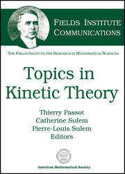 Cover of: Topics in kinetic theory by Thierry Passot, Catherine Sulem, Pierre-Louis Sulem, editors.