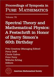 Cover of: Spectral Theory and Mathematical Physics: A Festschrift in Honor of Barry Simon's 60th Birthday (Proceedings of Symposia in Pure Mathematics)