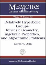 Cover of: Relatively hyperbolic groups: intrinsic geometry, algebraic properties, and algorithmic problems