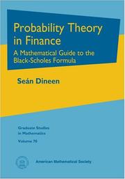 Cover of: Probability theory in finance : a mathematical guide to the Black-Scholes formula | SeГЎn Dineen