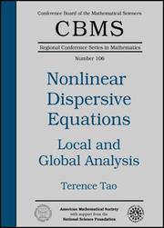 Cover of: Nonlinear dispersive equations: local and global analysis