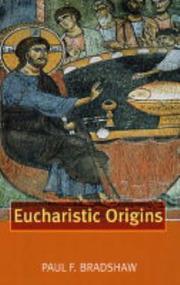 Cover of: Eucharistic origins | Paul F. Bradshaw