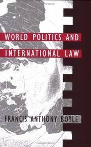 Cover of: World politics and international law | Francis Anthony Boyle