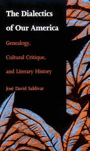 Cover of: The Dialectics of Our America: Genealogy, Cultural Critique, and Literary History (Post-Contemporary Interventions)