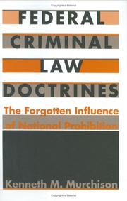 Cover of: Federal criminal law doctrines: the forgotten influence of national prohibition