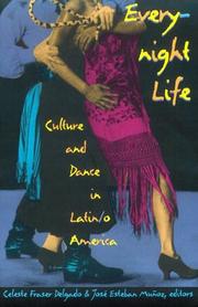 Cover of: Everynight life: culture and dance in Latin/o America