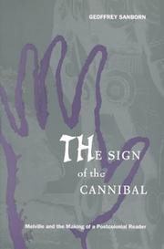 Cover of: The sign of the cannibal: Melville and the making of a postcolonial reader
