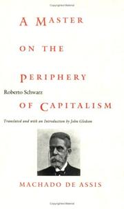 Cover of: A Master on the Periphery of Capitalism: Machado de Assis (Post-Contemporary Interventions Latin America in Translation/En Traducción/Em Tradução)