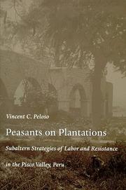 Cover of: Peasants on Plantations: Subaltern Strategies of Labor and Resistance in the Pisco Valley, Peru (Latin America Otherwise)