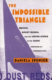 Cover of: The impossible triangle: Mexico, Soviet Russia, and the United States in the 1920s