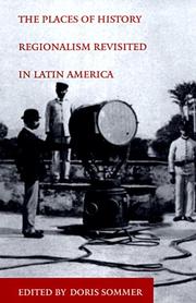 Cover of: The Places of History: Regionalism Revisited in Latin America (Places of History Vol. 47)