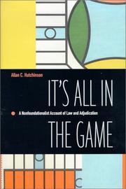 Cover of: It's all in the game: a nonfoundationalist account of law and adjudication
