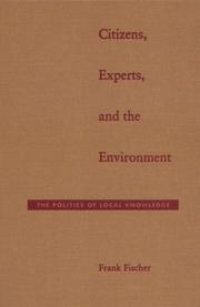 Cover of: Citizens, Experts, and the Environment by Frank Fischer, Frank Fischer, Frank Fischer, Frank Fischer